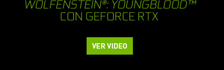 WOLFENSTEIN: YOUNGBLOOD CON GEFORCE RTX