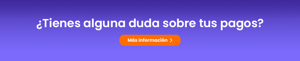 ¿Tienes alguna duda sobre tus pagos?